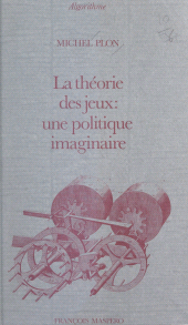 E-book, La théorie des jeux : une politique imaginaire, La Découverte (réédition numérique FeniXX)