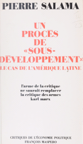E-book, Un procès de sous-développement, le cas de l'Amérique latine : Essai sur les limites de l'accumulation nationale du capital dans les économies semi-industrialisées, La Découverte (réédition numérique FeniXX)