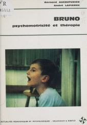 E-book, Bruno : Psychomotricité et thérapie, Delachaux et Niestlé (réédition numérique FeniXX)