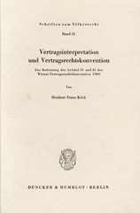 eBook, Vertragsinterpretation und Vertragsrechtskonvention. : Zur Bedeutung der Artikel 31 und 32 der Wiener Vertragsrechtskonvention 1969., Köck, Heribert Franz, Duncker & Humblot