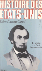 eBook, Histoire des États-Unis (1). Des origines jusqu'à la fin de la guerre civile, Fayard (réédition numérique FeniXX)