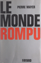 eBook, Le monde rompu, Fayard (réédition numérique FeniXX)