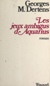 eBook, Les jeux ambigus d'Aquarius, Fayard (réédition numérique FeniXX)