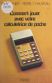 E-book, Comment jouer avec votre calculatrice de poche, Fayard (réédition numérique FeniXX)