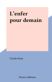 E-book, L'enfer pour demain, Fleuve Éditions (réédition numérique FeniXX)