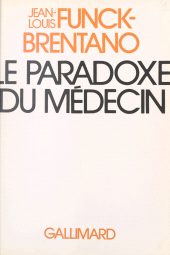 E-book, Le paradoxe du médecin : Un autre malade, un autre médecin pour une autre médecine, Gallimard (réédition numérique FeniXX)