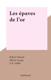 E-book, Les épaves de l'or, Gallimard (réédition numérique FeniXX)