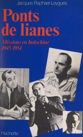 E-book, Ponts de Lianes : Missions en Indochine, 1945-1954, Hachette (réédition numérique FeniXX)