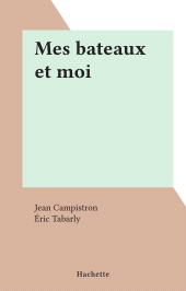 E-book, Mes bateaux et moi, Hachette (réédition numérique FeniXX)