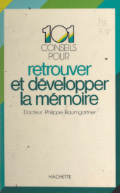 E-book, 101 conseils pour retrouver et développer la mémoire, Hachette (réédition numérique FeniXX)