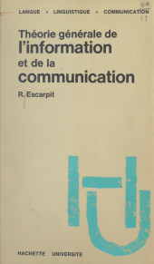 E-book, Théorie générale de l'information et de la communication, Hachette (réédition numérique FeniXX)