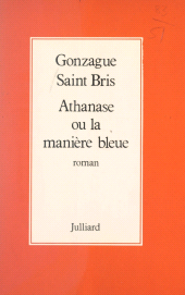 eBook, Athanase ou la manière bleue, Julliard (réédition numérique FeniXX)