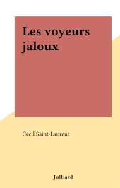 E-book, Les voyeurs jaloux, Julliard (réédition numérique FeniXX)