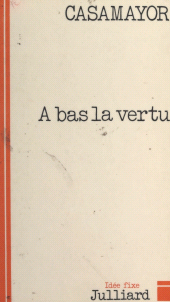 E-book, À bas la vertu, Julliard (réédition numérique FeniXX)