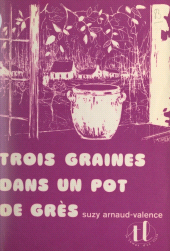 E-book, Trois graines dans un pot de grès, Magnard (réédition numérique FeniXX)