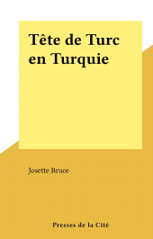 E-book, Tête de Turc en Turquie, Presses de la Cité (réédition numérique FeniXX)