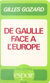 E-book, De Gaulle face à l'Europe, Plon (réédition numérique FeniXX)