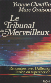 E-book, Le tribunal du merveilleux : Rencontres avec l'Ailleurs : illusion ou supercherie, Plon (réédition numérique FeniXX)
