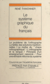 E-book, Le système graphique du français : Introduction à une pédagogie rationnelle de l'orthographe, Plon (réédition numérique FeniXX)