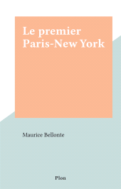 E-book, Le premier Paris-New York, Plon (réédition numérique FeniXX)