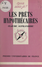 E-book, Les prêts hypothécaires et leur marché, Presses universitaires de France (réédition numérique FeniXX)