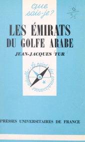 eBook, Les émirats du golfe arabe : Le Koweït, Bahreïn, Qatar et les Émirats arabes unis, Presses universitaires de France (réédition numérique FeniXX)
