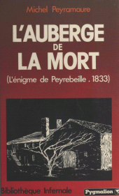 E-book, L'auberge de la mort : L'énigme de Peyrebeille, 1833, Pygmalion (réédition numérique FeniXX)