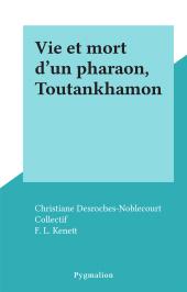 E-book, Vie et mort d'un pharaon, Toutankhamon, Pygmalion (réédition numérique FeniXX)