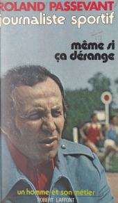 E-book, Journaliste sportif, même si ça dérange, Robert Laffont (réédition numérique FeniXX)