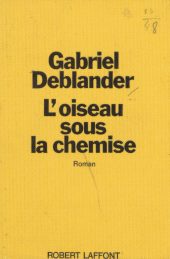 E-book, L'oiseau sous la chemise, Robert Laffont (réédition numérique FeniXX)
