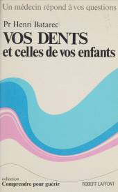 E-book, Vos dents et celles de vos enfants, Robert Laffont (réédition numérique FeniXX)