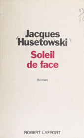 E-book, Soleil de face, Robert Laffont (réédition numérique FeniXX)