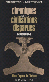 E-book, Chroniques des civilisations disparues : Textes extraits de la revue Kadath, Robert Laffont (réédition numérique FeniXX)