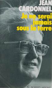 E-book, Je ne serai jamais sous la terre, Robert Laffont (réédition numérique FeniXX)