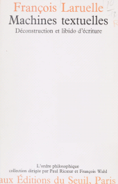 E-book, Machines textuelles : Déconstruction et libido d'écriture, Seuil (réédition numérique FeniXX)