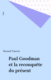 eBook, Paul Goodman et la reconquête du présent, Seuil (réédition numérique FeniXX)