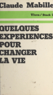 E-book, Quelques expériences pour changer la vie, Stock (réédition numérique FeniXX)