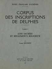 eBook, Corpus des inscriptions de Delphes : I : lois sacrèes et règlements religieux, École française d'Athènes