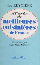 eBook, 200 recettes des meilleures cuisinières de France, Albin Michel (réédition numérique FeniXX)