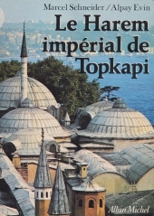 eBook, Le Harem impérial de Topkapi, Albin Michel (réédition numérique FeniXX)