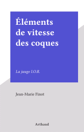 E-book, Éléments de vitesse des coques : La jauge I.O.R., Arthaud (réédition numérique FeniXX)