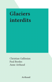 E-book, Glaciers interdits, Arthaud (réédition numérique FeniXX)