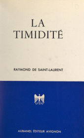 E-book, La timidité : Ses causes, ses conséquences, ses remèdes, comment on en triomphe définitivement, Aubanel (réédition numérique FeniXX)