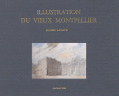E-book, Illustration du vieux Montpellier, Aubanel (réédition numérique FeniXX)