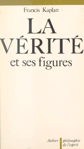 E-book, La vérité et ses figures, Aubier (réédition numérique FeniXX)