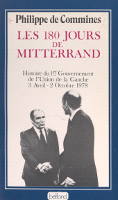 eBook, Les 180 jours de Mitterrand : Histoire du 1er gouvernement de l'Union de la Gauche, 3 avril-2 octobre 1978, Belfond (réédition numérique FeniXX)