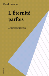 eBook, L'Éternité parfois : Le temps immobile, Belfond (réédition numérique FeniXX)