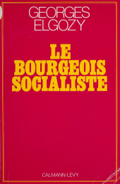 E-book, Le Bourgeois socialiste ou Pour un post-libéralisme, Calmann-Lévy (réédition numérique FeniXX)