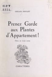 E-book, Prenez garde aux plantes d'appartement ! : Pièce en trois actes, Caractères (réédition numérique FeniXX)