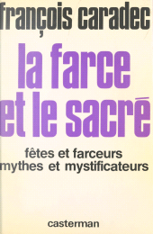 E-book, La farce et le sacré : Fêtes et farceurs, mythes et mystificateurs, Casterman (réédition numérique FeniXX)